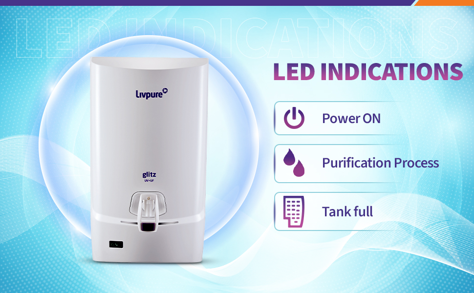 livpure glitz, livpure water purifiers, UV+UF, glitz, 7 litres, indications, tank full