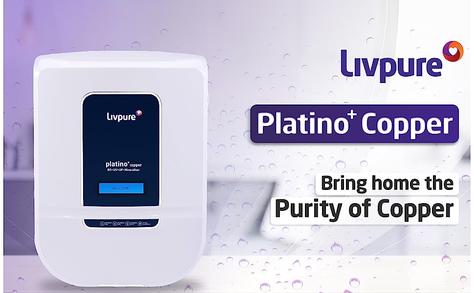 copper, minerals, RO, UV, UF, Custom dispensing, feather touch, livpure, livpure platino plus