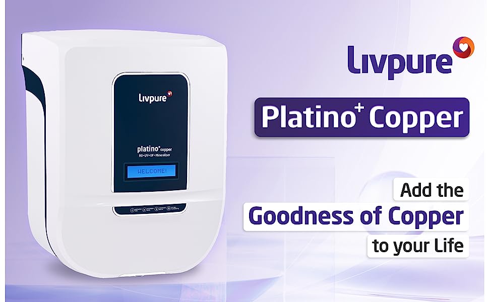 copper, minerals, RO, UV, UF, Custom dispensing, feather touch, livpure, livpure platino plus